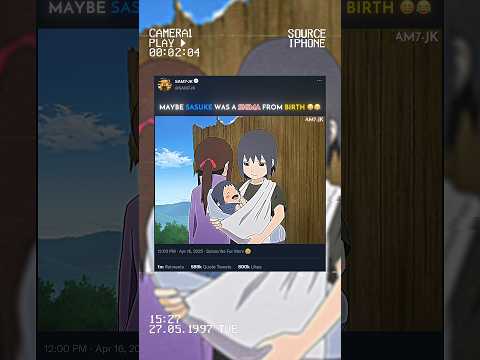 MAYBE SASUKE WAS A SIGMA FROM BIRTH 🗿...