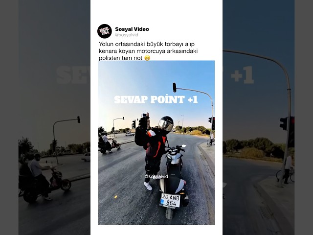 Yolun ortasındaki büyük torbayı alıp kenara koyan motorcuya arkasındaki polisten tam not 😁