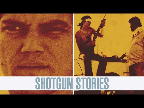 Shotgun Stories'