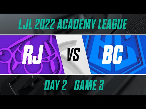 RJ.A vs BC.A｜LJL 2022 Academy League Day 2 Game 3