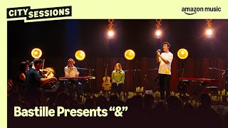 Bastille - Drawbridge &amp; The Baroness (City Sessions - Amazon Music Live)