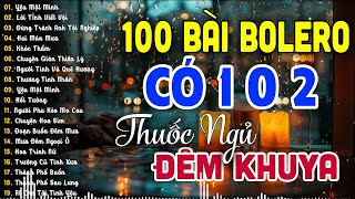 Ca Nhạc Trữ Tình Bolero TOÀN BÀI HAY KHÔNG QUẢNG CÁO - LK Nhạc Vàng Xưa Cả Xóm Phê Dễ Nghe Dễ Ngủ