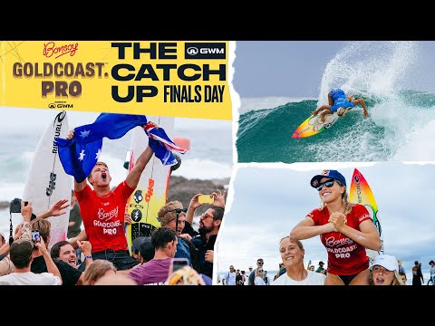 The GWM Catch Up Finals Day - Bonsoy Gold Coast Pro