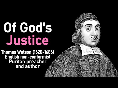 Of God's Justice (from A Body of Practical Divinity) - Puritan Thomas Watson