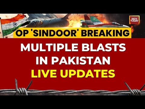 India Attacks Pakistan LIVE | Multiple Blasts In Pakistan | Operation Sindoor LIVE | India-Pak Clash