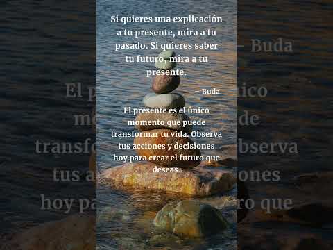 Vive el presente | Reflexión de Buda sobre pasado y futuro  #desarrollopersonal #menteinconsciente