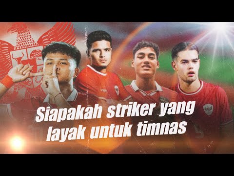 Persaingan Ketat Lini Serang Timnas Indonesia, Siapa yang Mendapat Tempat?