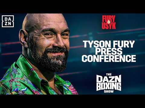 Tyson fury press conference & dazn boxing show livestream (fury vs. Usyk)