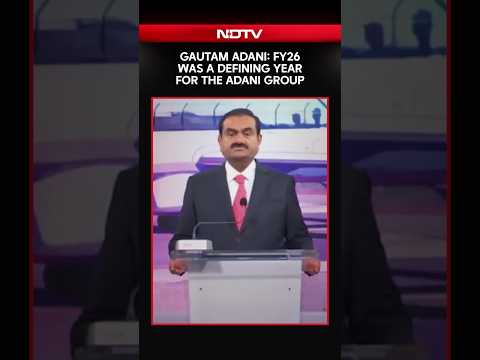Gautam Adani: FY26 Was A Defining Year For The Adani Group