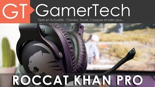 Vido-Test : Roccat Khan Pro - TEST [FR] - Un casque gaming certifi Hi-Res Audio