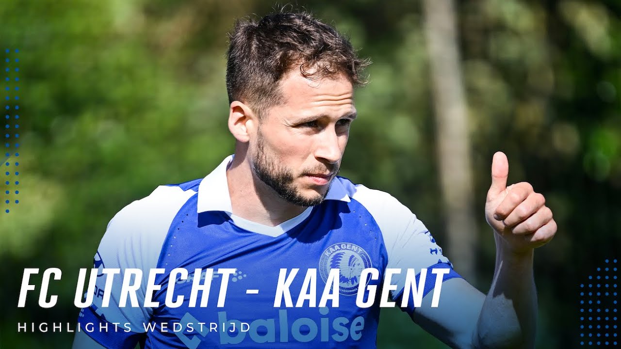 🎬 Highlights FC Utrecht - KAA Gent: 0-2