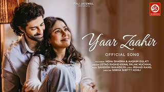 Yaar Zaahir ~ Ustad Rashid Khan x Palak Muchhal ft Neha Sharma & Aashim Gulati Video HD