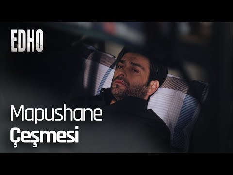 Mapushane Çeşmesi - EDHO Efsane Sahneler