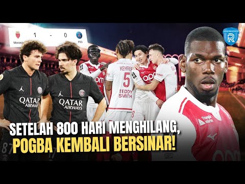 Paul Pogba Kembali Kelapangan! Malam Penuh Air Mata Saat Ia Bangkit dan AS Monaco Tumbangkan PSG!