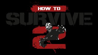 How To Survive 2 - Announcement Trailer