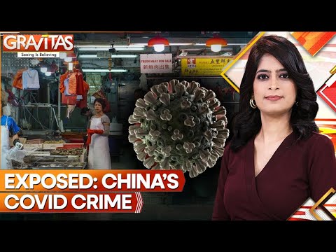 China’s Covid Crime and Sinister Cover-Up Exposed | Shocking New Report | Gravitas | World News
