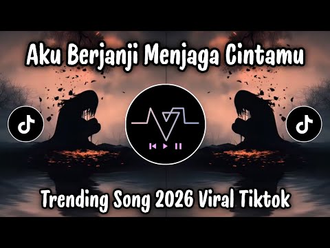 AKU BERJANJI MENJAGA CINTAMU - NEW TRENDING SONG 2026 !!