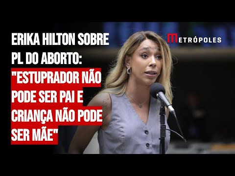 Erika Hilton sobre PL do aborto: "Estuprador não pode ser pai e criança não pode ser mãe"