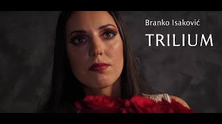 Branko Isaković - Branko Isakovic - Trilium