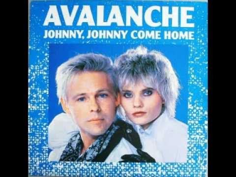 Avalanche - Johnny Johnny Come Home
