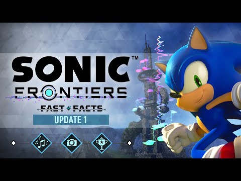 Sonic Frontiers: Fast Facts - Sights, Sounds, and Speed Content Update