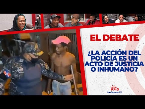 ¿La Acción del Policía es un Acto de JUSTICIA o INHUMANO? | El Debate