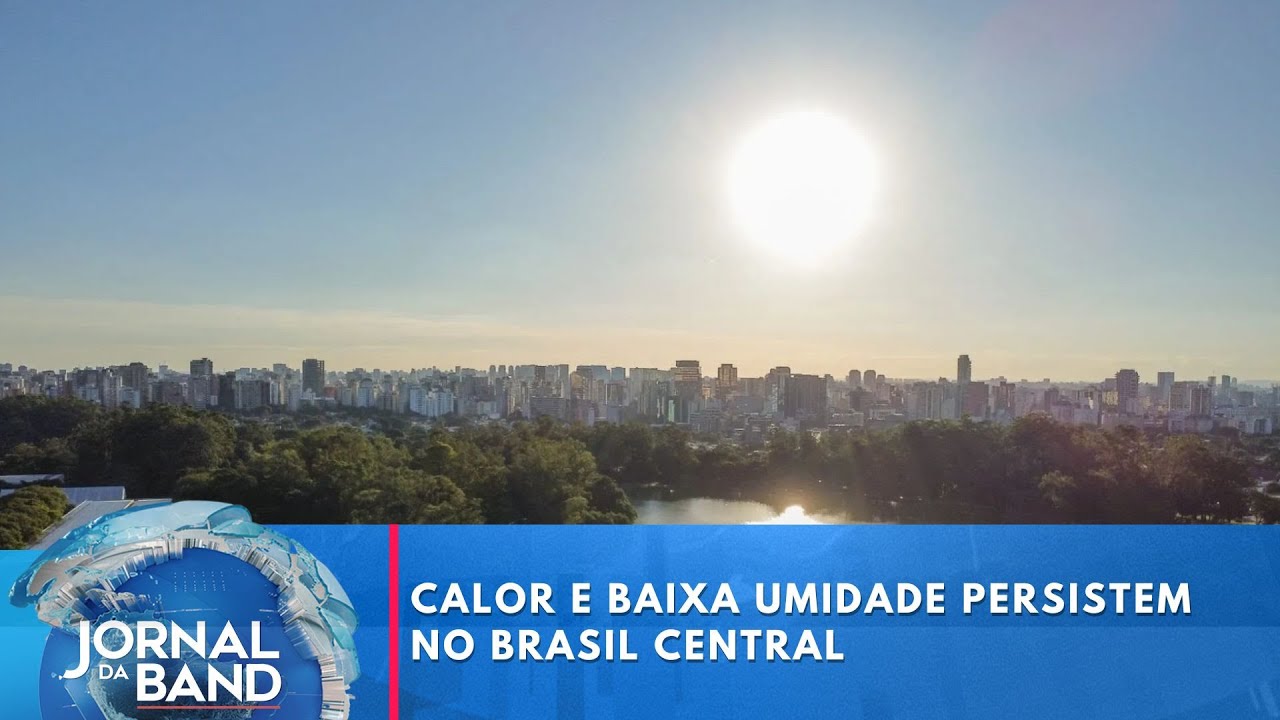 Calor e baixa umidade persistem no Brasil Central Sul tem alerta de temporais | Jornal da Band