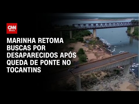 Marinha retoma buscas por desaparecidos após queda de ponte no Tocantins | LIVE CNN