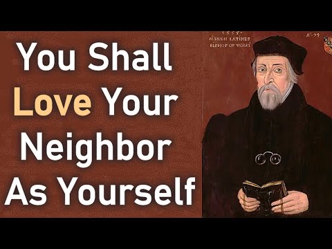 Sermon on Romans 13:8-9 - Hugh Latimer (Christian Martyr)