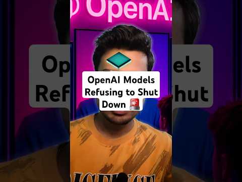 OpenAI models Refuses Shut Down 🤯 #openai #aiworld