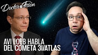 3I/ATLAS: la Nueva Frontera de la Arqueología Cósmica de Avi Loeb 🛰️