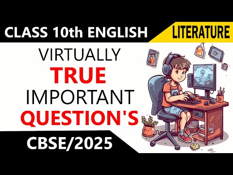 Virtually True | Class 10th | English Literature | Important Question's And Answers