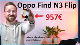 Vido-Test : Oppo Find N3 Flip Smartphone Review: Oppo battelt Samsung und Motorola in die Ecke? /Moschuss.de