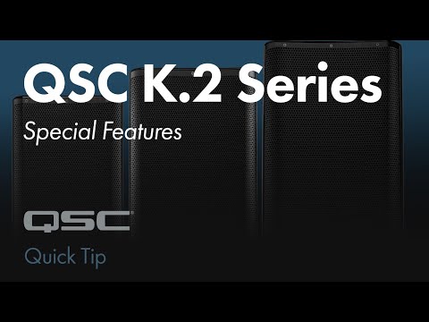 QSC K.2 Series Useful Features_ Quick Tip