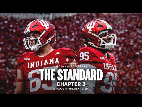 Indiana Football | The Standard | Episode 4 | The Next Step