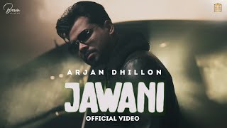 Jawani - Arjan Dhillon Ft Mxrci & Jay b | Punjabi Song
