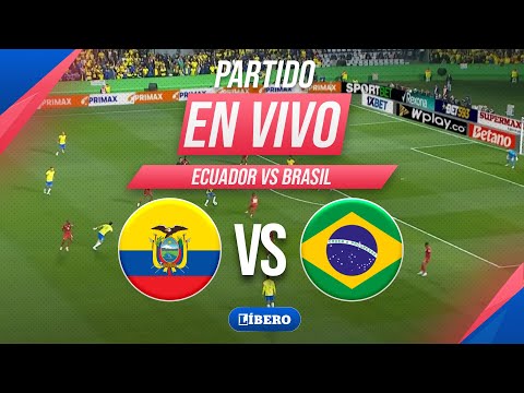 🔴 ECUADOR VS BRASIL EN VIVO por las ELIMINATORIAS 2026 FECHA 15 | Líbero #LR