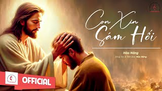 Con Xin Sám Hối | Sáng Tác & Trình Bày: Hào Năng | Studio Thánh Ca