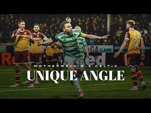 Unique Angle | Motherwell 0-3 Celtic | Goals from McCowan, Johnston & Idah put Steelmen to the sword