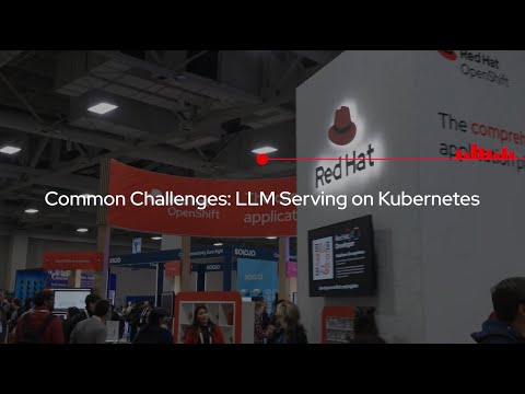 Common challenges serving LLMs on Kubernetes