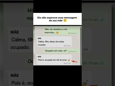 Ela não imaginava que sua mãe iria te falar isso pelo whatsapp