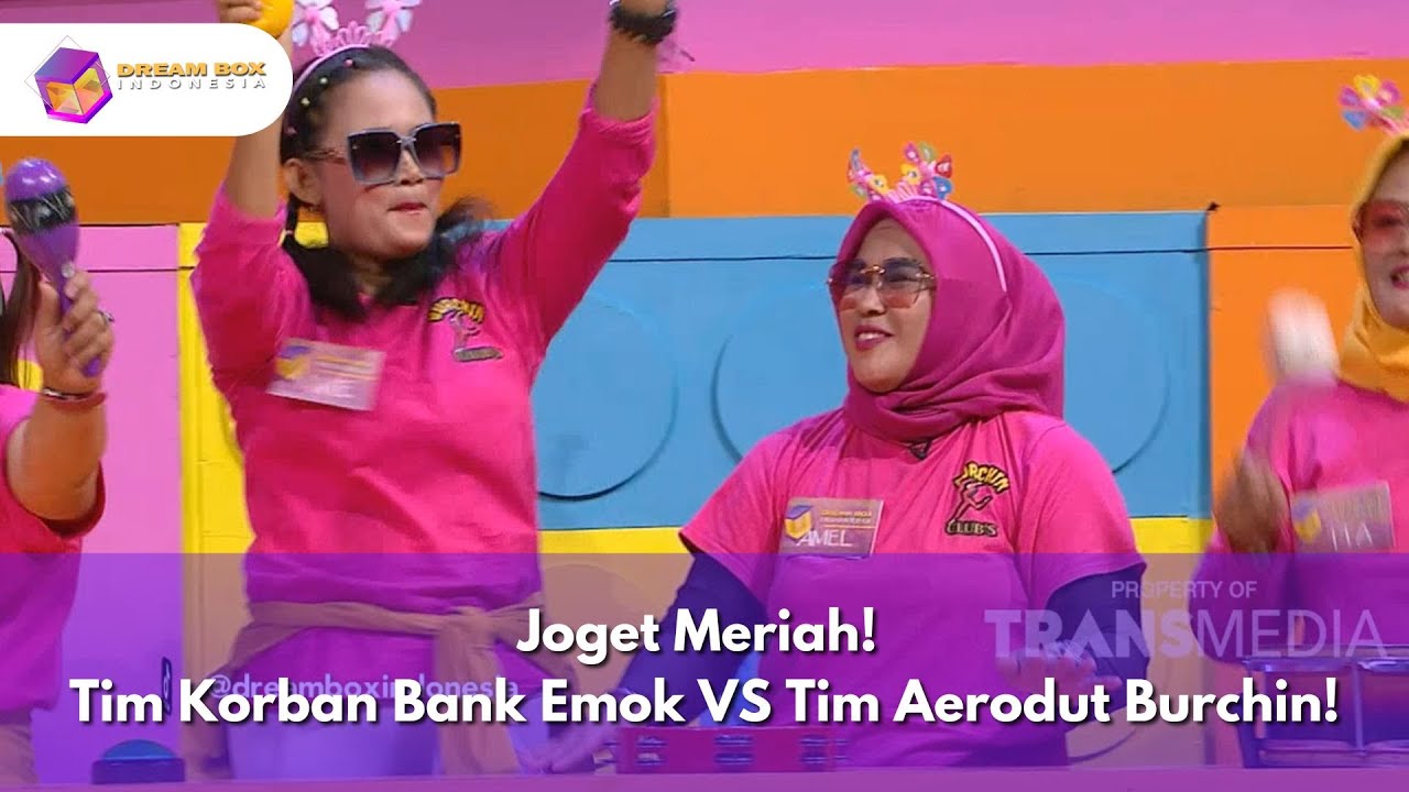 Joget Meriah! Tim Korban Bank Emok VS Tim Aerodut Burchin! - DREAMBOX INDONESIA (8/11/24) P1