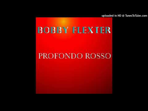 Bobby Flexter - Profondo Rosso (Remix)