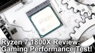 Ryzen 7 1800X Review: Gaming Performance Test