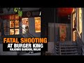 Delhi Shooting | 1 Killed In Shooting Shocker At Burger King Outlet in West Delhi | #rajourigarden