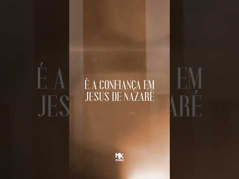Tenha confiança em Jesus de Nazaré! Um pedacinho da letra de 