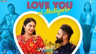 Love You Ni Mutiyare – Amrit Maan – Aate Di Chidi