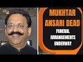 Mukhtar Ansari | Funeral arrangements underway for Mukhtar Ansari in Ghazipur | News9