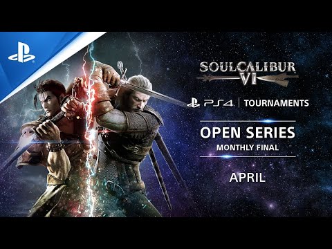 Soulcalibur VI : EU Monthly Finals : PS4 Tournaments Open Series