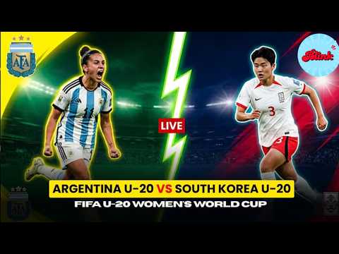 Argentina U-<strong>20</strong> vs South <strong>Korea</strong> U-<strong>20</strong> LIVE | Round of 16 | FIFA U-<strong>20</strong> Women’s World Cup 2026